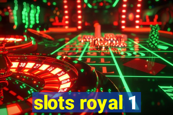 slots royal 1